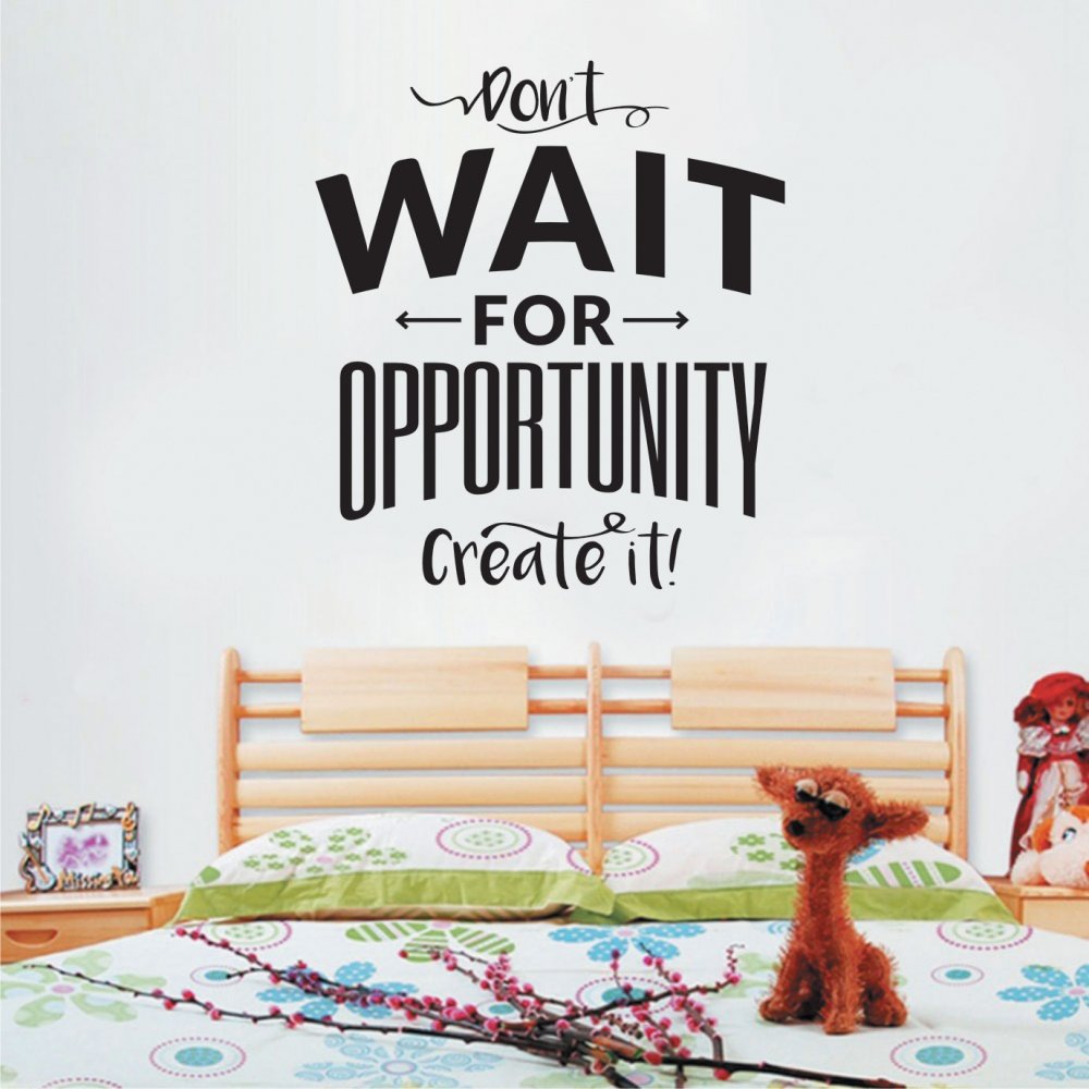 Αυτοκόλλητο Τοίχου - Don't wait for opportunity