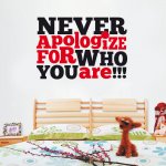 Αυτοκόλλητο Τοίχου - Never Apologize